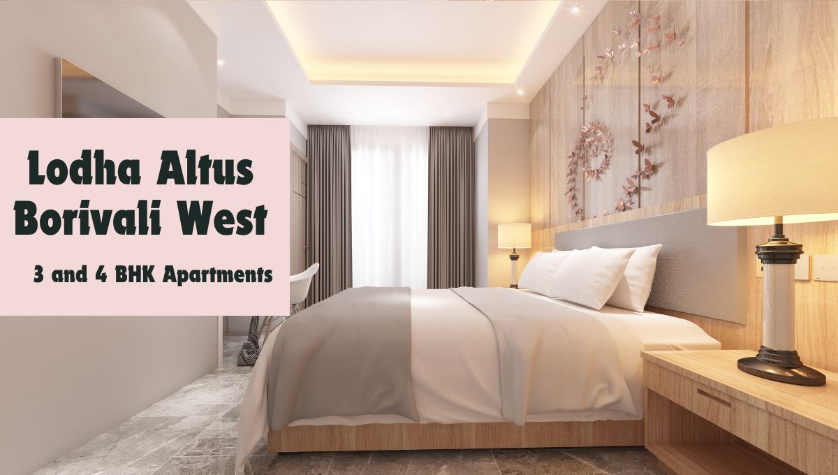 Lodha Altus: Your Oasis of Luxury in Borivali West