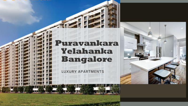 Puravankara Yelahanka Bangalore: Residences For Investment