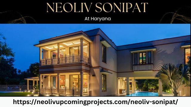 Neoliv Sonipat Haryana: A Premier Township Destination