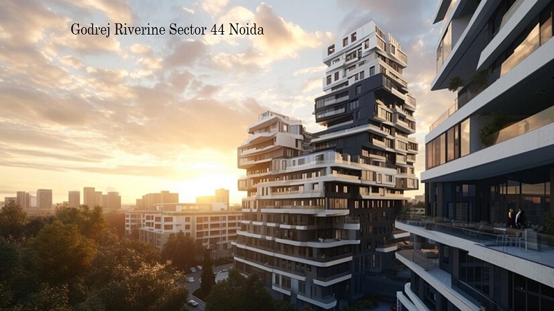 Godrej Riverine Sector 44 Noida: A Luxury Living Experience