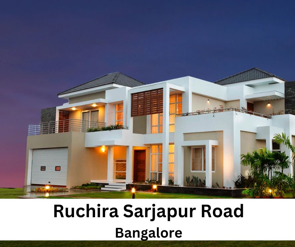 Ruchira Sarjapur Road | A Guide to Amenities and Location Benefits