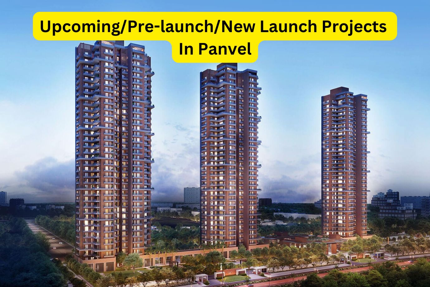 Pre-Launch Projects in Panvel – A Smart Investment Choice