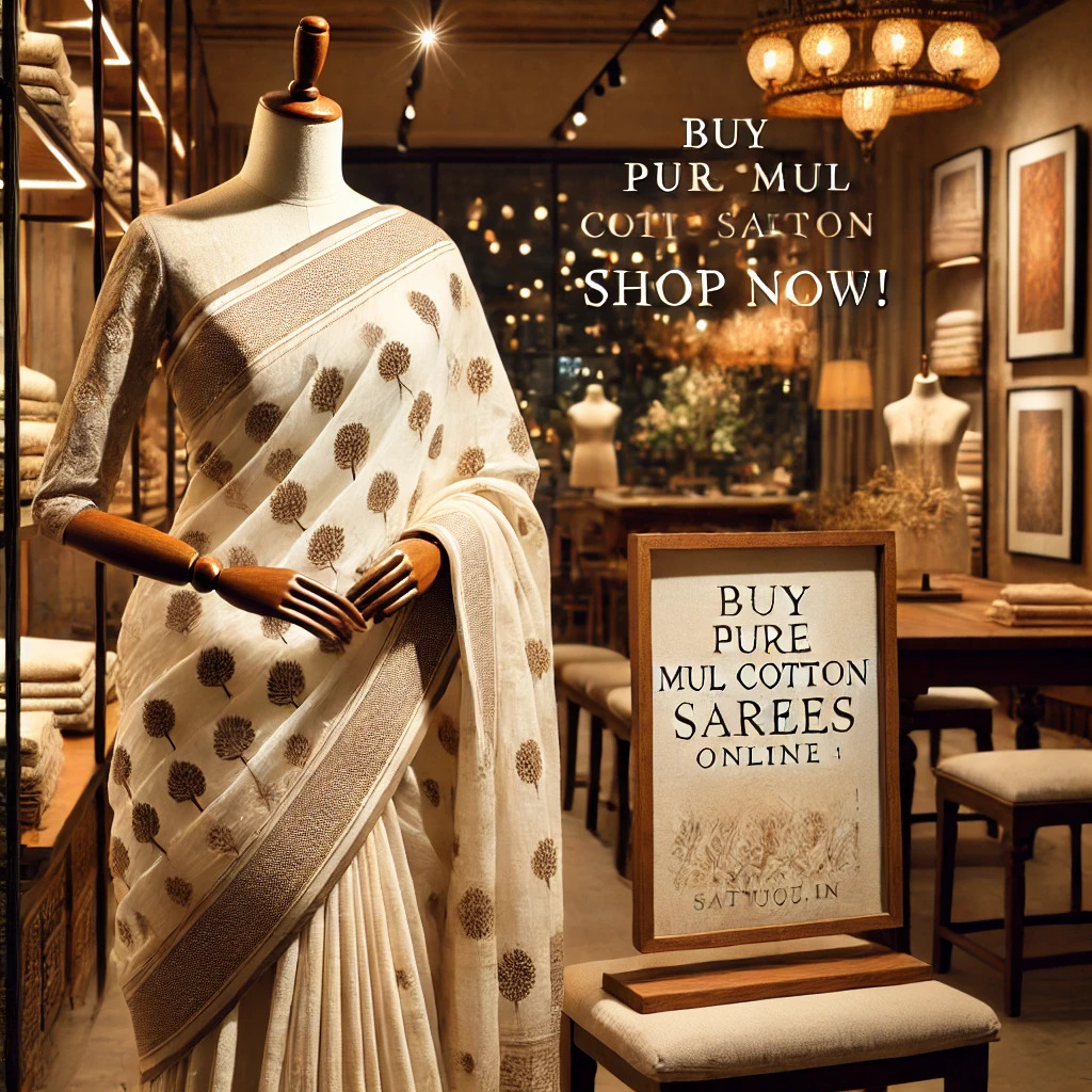 The Timeless Elegance of Pure Mul Cotton Sarees