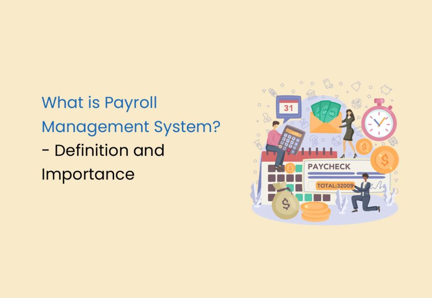 What is Payroll and Why It Matters for Your Business?