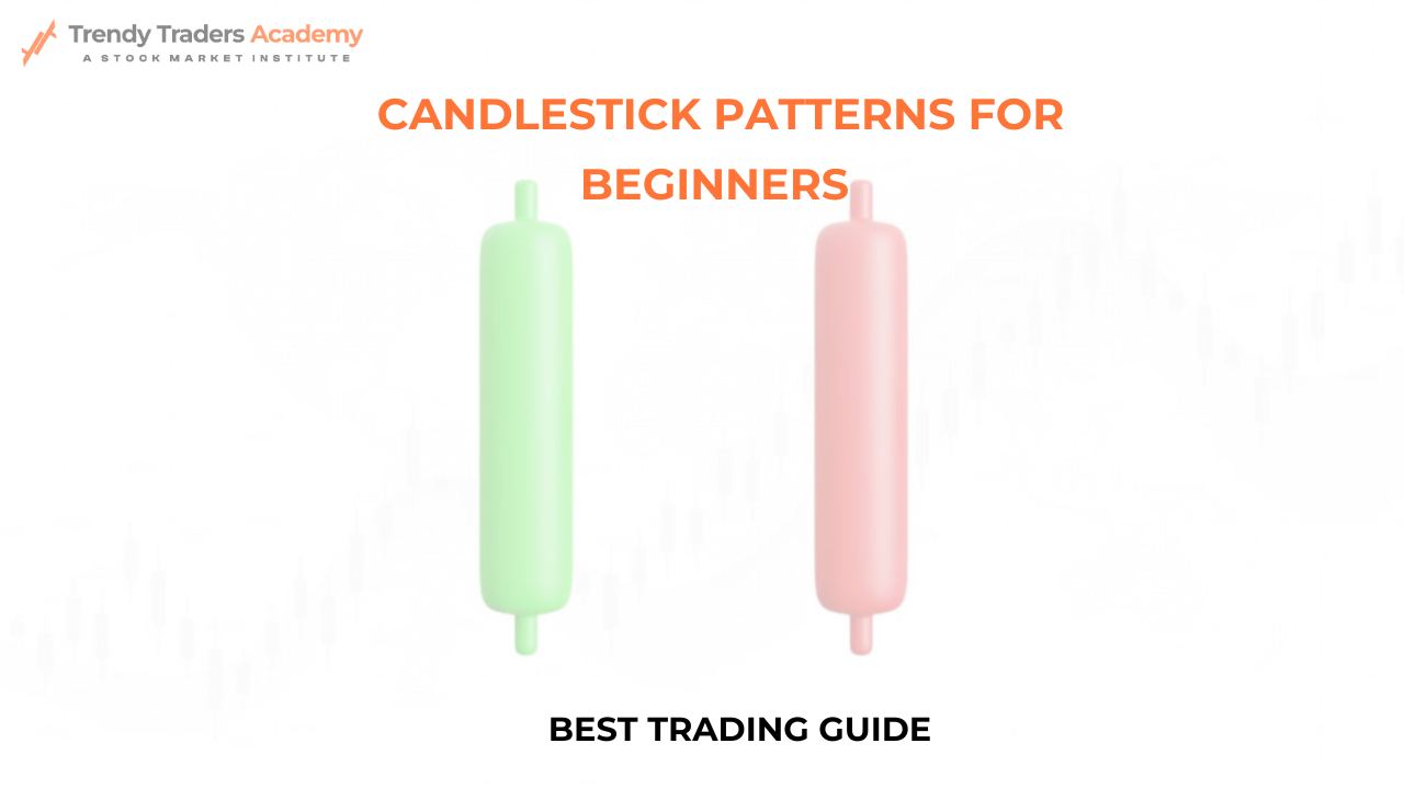 Best Candlestick Patterns for Beginners – Complete Guide