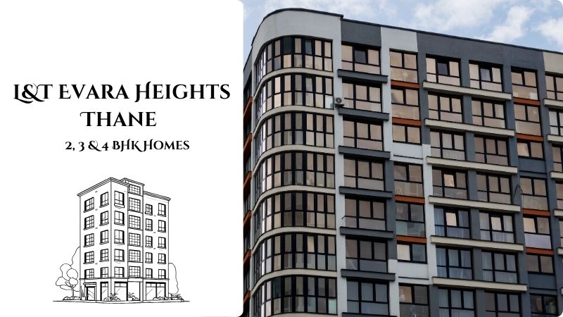 L&T Evara Heights Thane | 2, 3 & 4 BHK Homes